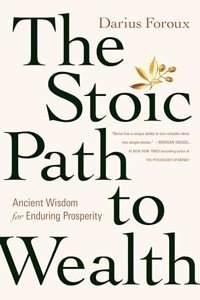 The Stoic Path to Wealth: Ancient Wisdom for Enduring Prosperity (Paperback) | Released: 18 Jul 2024