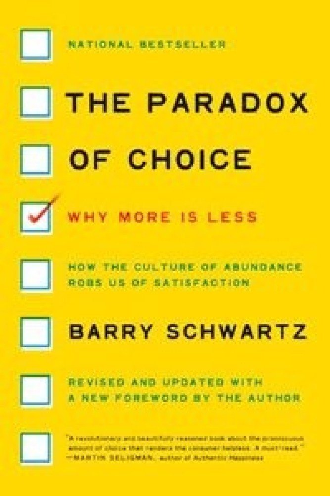 The Paradox of Choice : Why More Is Less, Revised Edition (Paperback) | Released: 20 Jan 2024