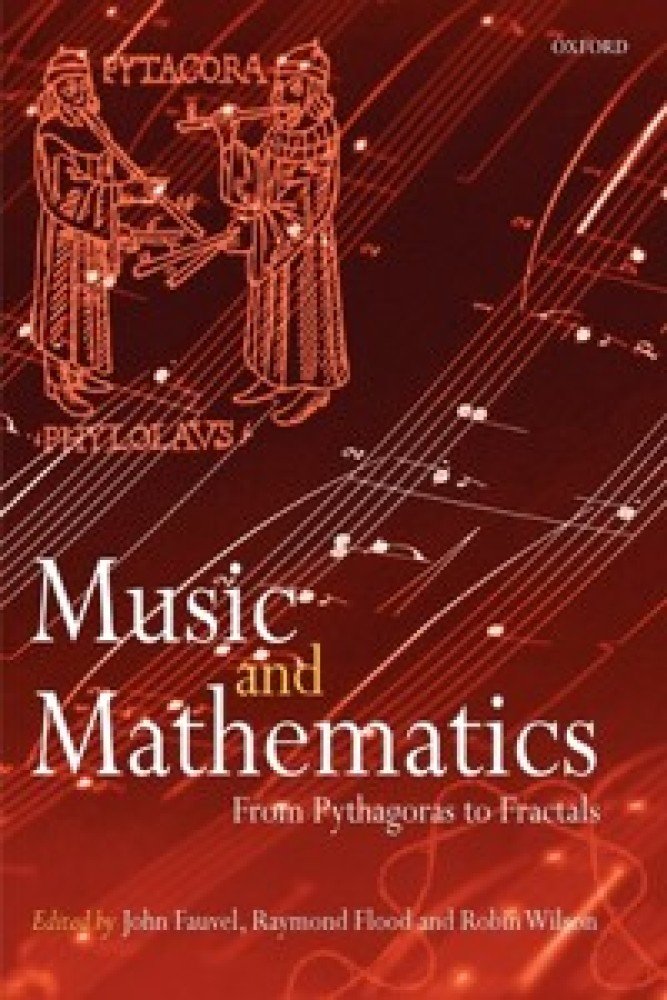 Music and Mathematics: From Pythagoras to Fractals (Paperback) | Released: 01 Oct 2006