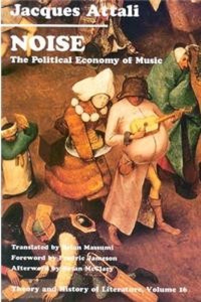Noise: The Political Economy of Music Volume 16 (Paperback) | Released: 30 Jun 1985