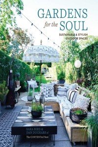 Gardens for the Soul: Sustainable and Stylish Outdoor Spaces (Hardback) | Released: 08 Feb 2022