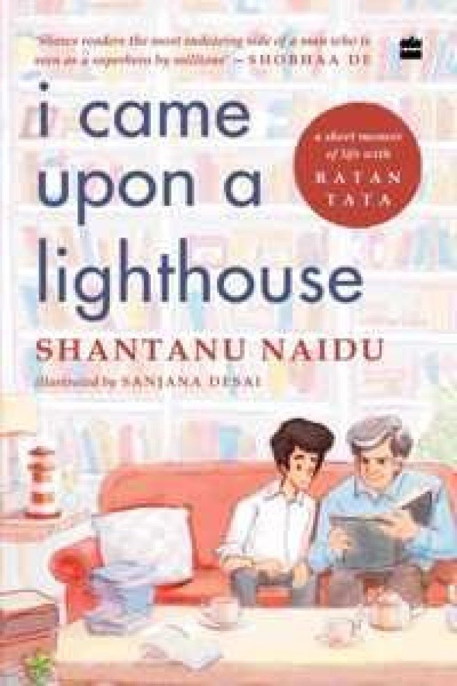 I Came Upon a Lighthouse: A Short Memoir of Life with Ratan Tata (Paperback) | Released: 01 Feb 2022