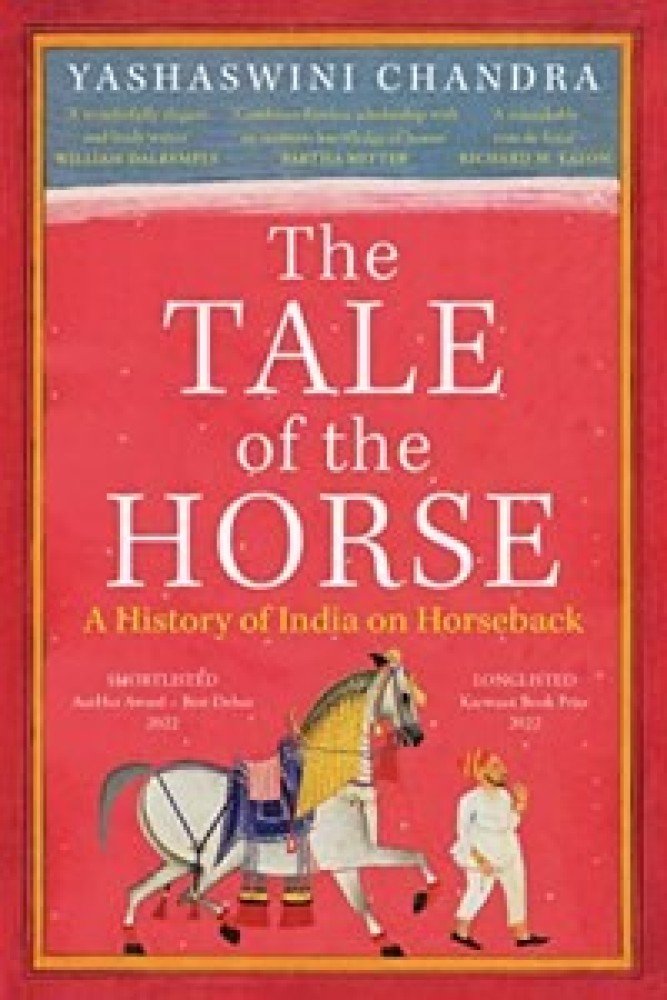 The Tale Of The Horse A History Of India On Horseback (Paperback) | Released: 01 Jan 2021