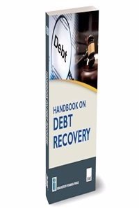 IIBF X Taxmann's Handbook on Debt Recovery â€“ Comprehensive Guide Covering Products & Services of Banking System | Debt Recovery Process | Legal Aspects | Soft Skills & Attributes (Paperback) | Released: 11 Oct 2023