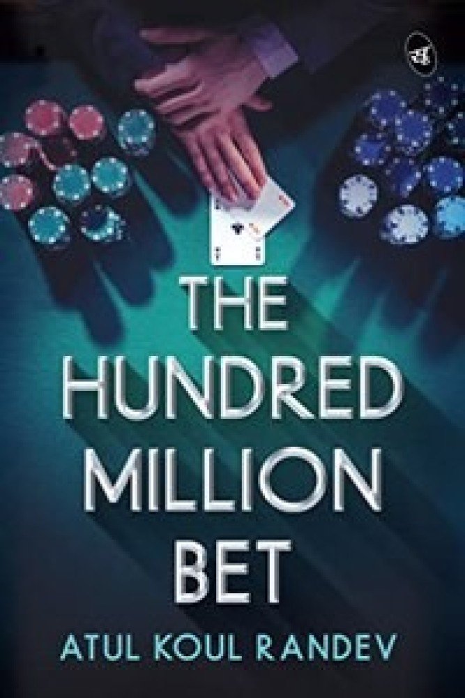 The Hundred Million Bet Ç€ An explosive thriller about Money Laundering, Mafia and Crime (Paperback) | Released: 10-Feb-2023
