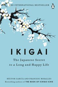 Ikigai: The Japanese Secret to a Long and Happy Life (Hardback) | Released: 29 Aug 2017