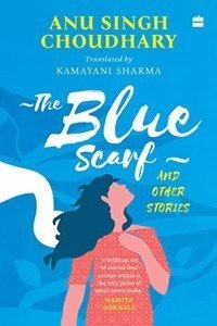 The Blue Scarf and Other Stories (Paperback) | Released: 16-Jan-2023